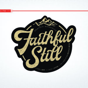 Faithful Still Stickers