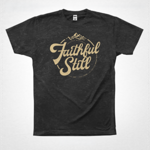 Faithful Still Tee
