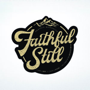 Faithful Still stickers